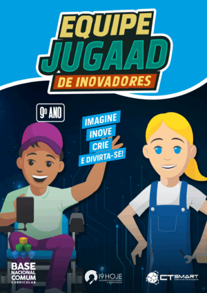 Equipe Jugaad de Inovadores - 9º Ano